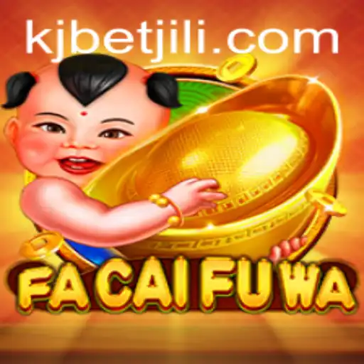 Discover the Exciting World of FaCaiFuWa on KJBET
