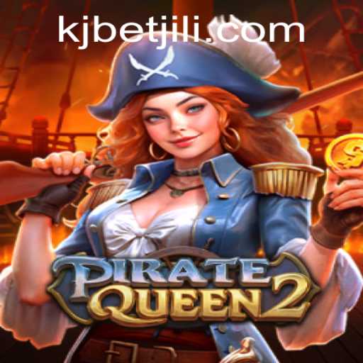 Exploring the Adventure of PirateQueen2: A New Era in Gaming with KJBET